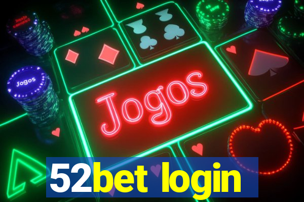 52bet login